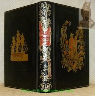 Le Robinson suisse. Traduit de l’allemand de Wyss par Mme …