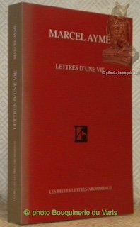 Lettres d'une vie. Réunies et présentées par Christiane et Michel …