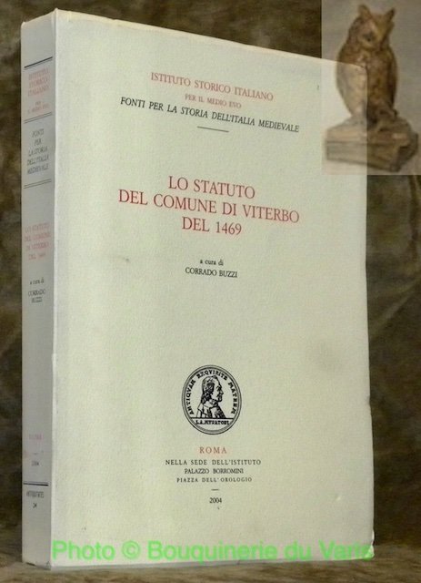 Lo statuto del comune di Viterbo del 1469. Fonti per la Storia dell’Italia Medievale, Antiquitates 24.