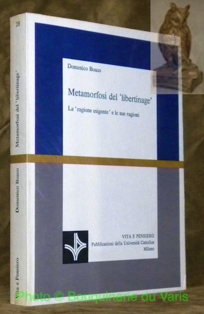 Metamorfosi del "libertinage". La “ragione esigente” e le sue ragioni. …