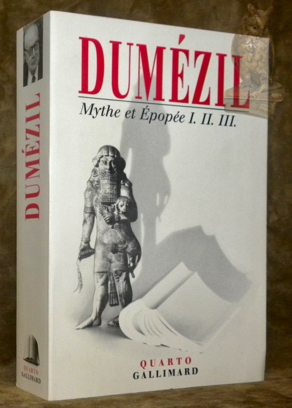 Mythe et Epopée. Tome I : L’idéologie des trois fonctions …