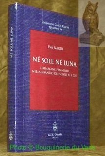 Né sole né luna. L’immagine femminile nella bisanzio dei secoli …