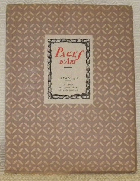 Pages d’Art. Revue Mensuelle Suisse Illustrée. Avril 1918. Sommaire du …