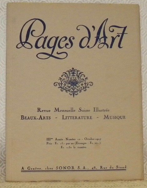 Pages d’Art. Revue Mensuelle Suisse Illustrée. Beaux-Arts - Musique - …