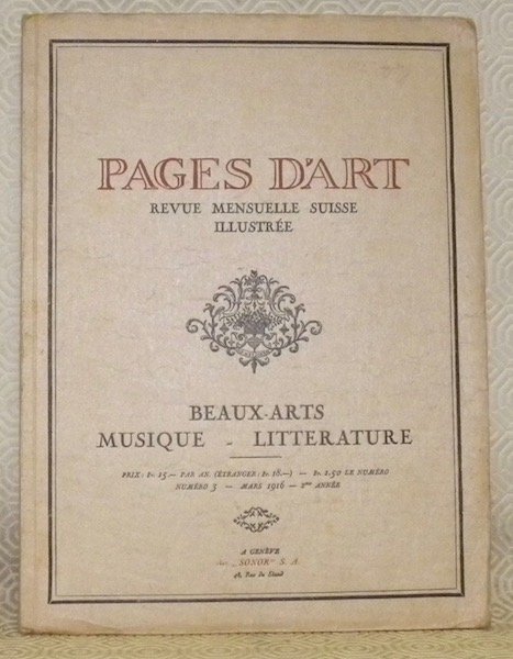 Pages d’Art. Revue mensuelle suisse illustrée. Beaux-Arts - Musique - …