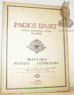 Pages d’Art. Revue mensuelle suisse illustrée. Beaux-Arts - Musique - …