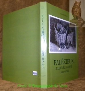 Palézieux, l’oeuvre gravé, V: 2000 - 2005. Introduction de Ed. …