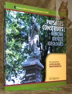 Paysages construits: mémoire, identité, idéologies. Collection Cahiers de l’Institut du … | Immagine principale