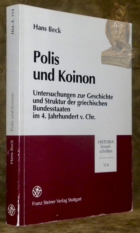 Polis und Koinon. Untersuchungen zur Geschichte und Struktur der griechischen …