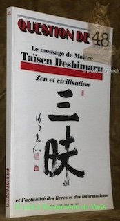 Question de, n.° 48. Le message du Maître Taïsen Deshimaru. …
