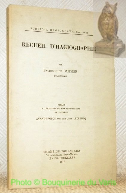 Recueil d'hagiographie publié a l’occasion du 80me anniversaire de l’auteur. …