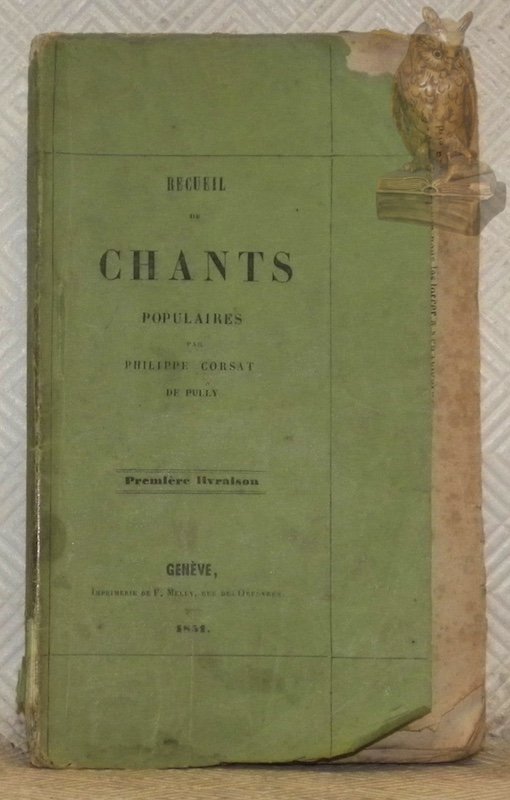 Recueil de chants populaires par Philippe Corsat de Pully. Première …