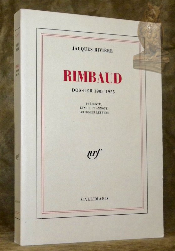 Rimbaud. Dossier 1905 - 1925. Présenté, établi et annoté par …