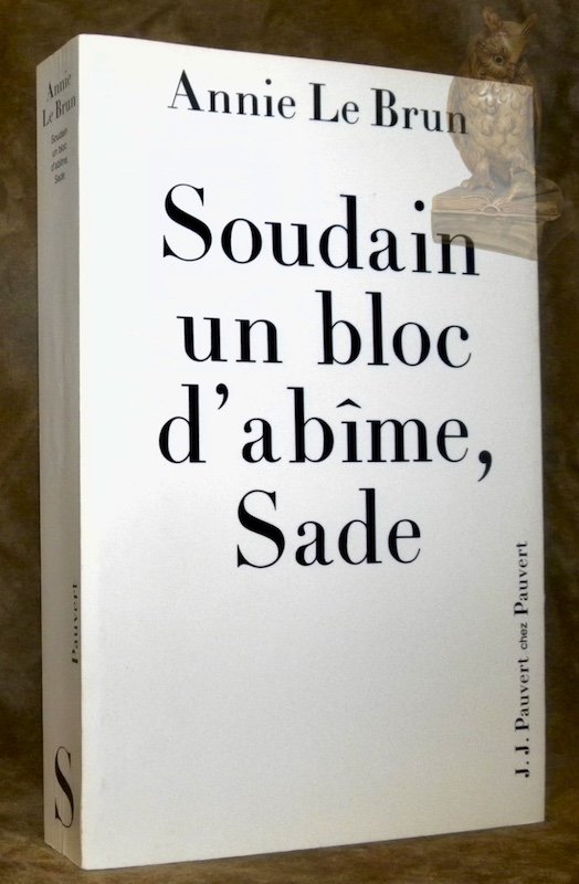 Soudain un bloc d'abîme, Sade. Introduction aux oeuvres complètes. | Immagine principale