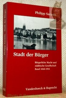 Stadt der Bürger. Bürgerliche Macht und städtische Gesellschaft Basel 1864 … | Immagine principale