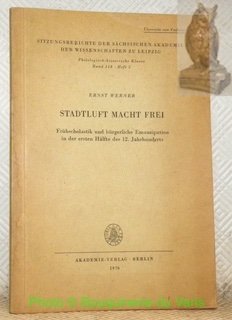 Stadtluft Macht Frei. Frühscholastik und bürgerliche Emanzipation in der ersten …