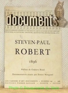 Steven-Paul Robert 1896. Préface de Gustave Roud. Documents, VIe série, …