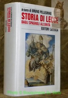 Storia di Lecce dagli spagnoli all'unità. Collezione Storia e Società.