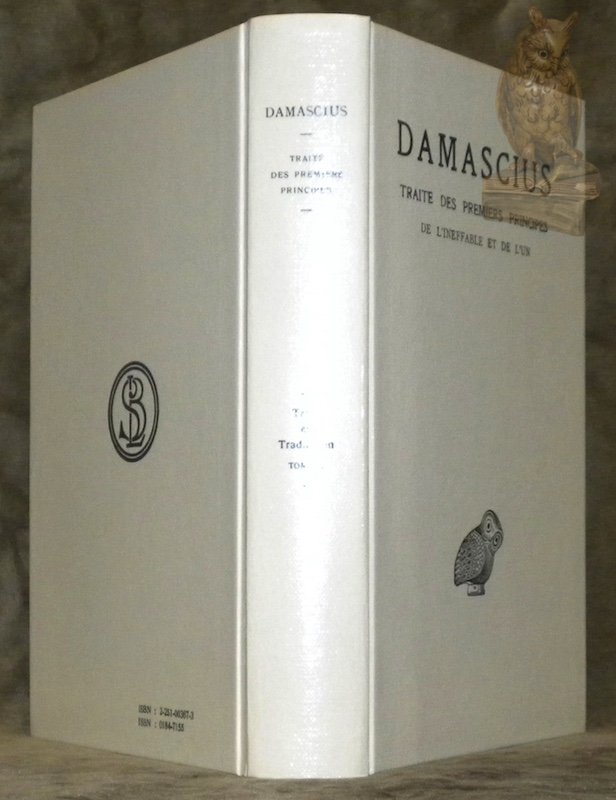 Traité des premiers principes. Volume I : De l'ineffable et …