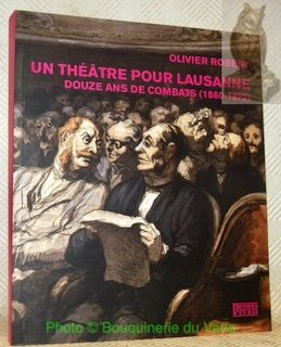 Un théâtre pour Lausanne. Douze ans de combats (1860 - …