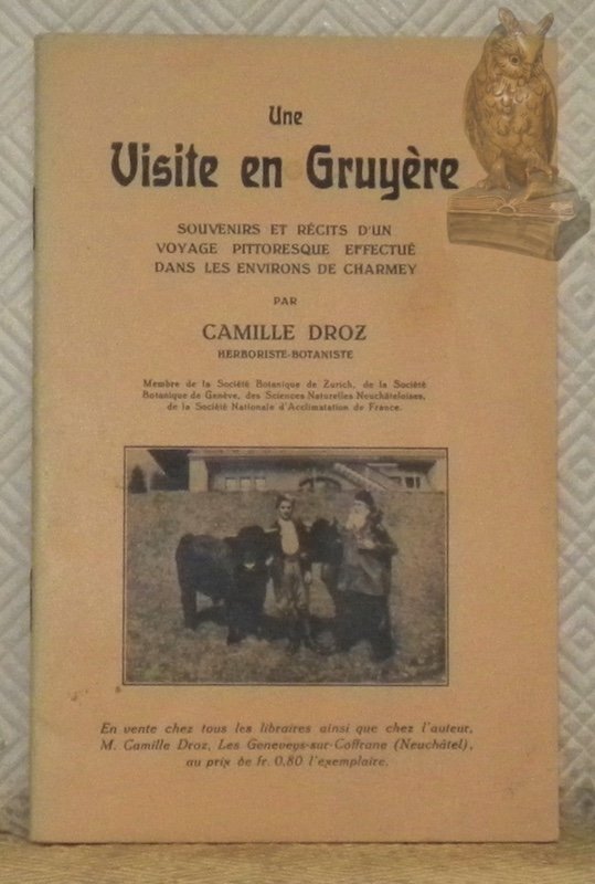 Une visite en Gruyère, souvenirs et récits d’un voyage pittoresque …