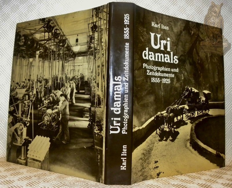 Uri damals. Photographien und Zeitdokumente 1855-1925. | Immagine principale