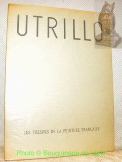 Utrillo ou L’enchanteur des rues. Les trésors de la peinture …