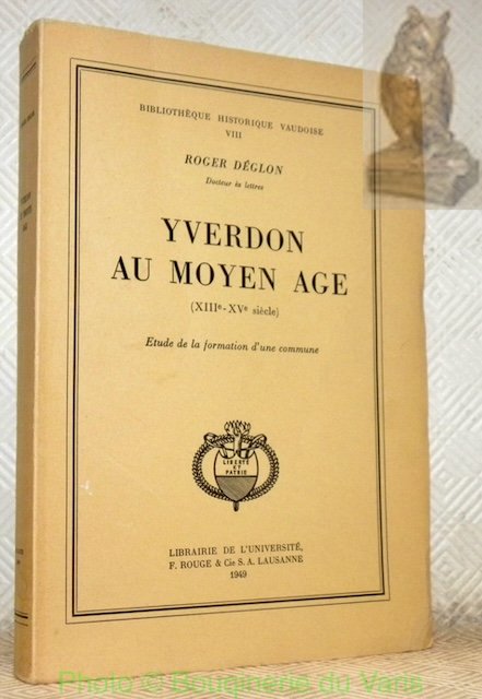 Yverdon au moyen âge, XIIIe - XVe siècle. Etude sur …