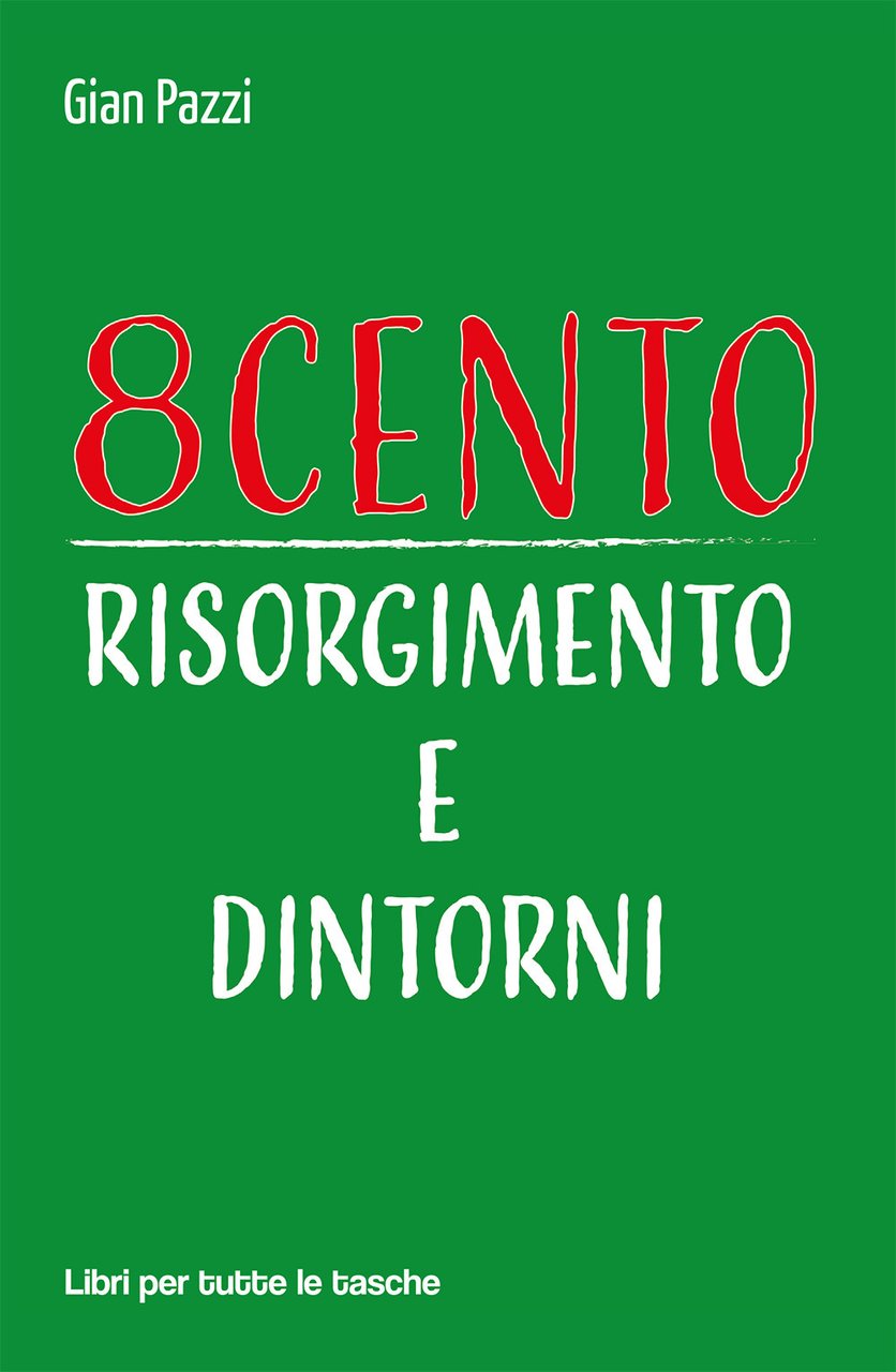 8cento. Risorgimento e dintorni