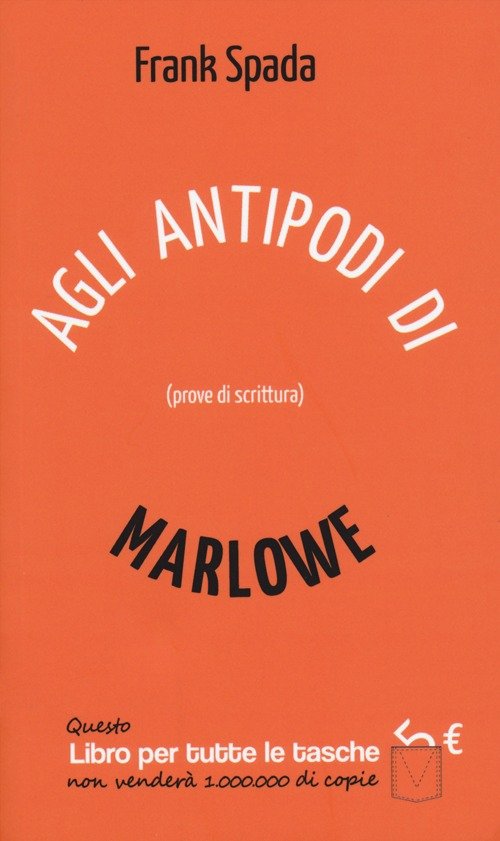 Agli antipodi di Marlowe. Prove di scrittura