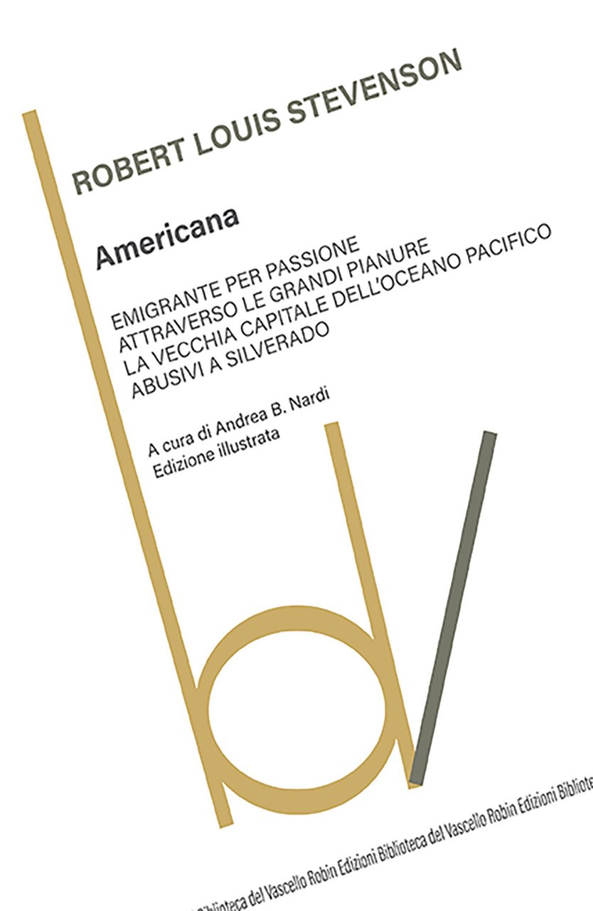 Americana: Emigrante per passione-Attraverso le grandi pianure-La vecchia capitale dell'Oceano …