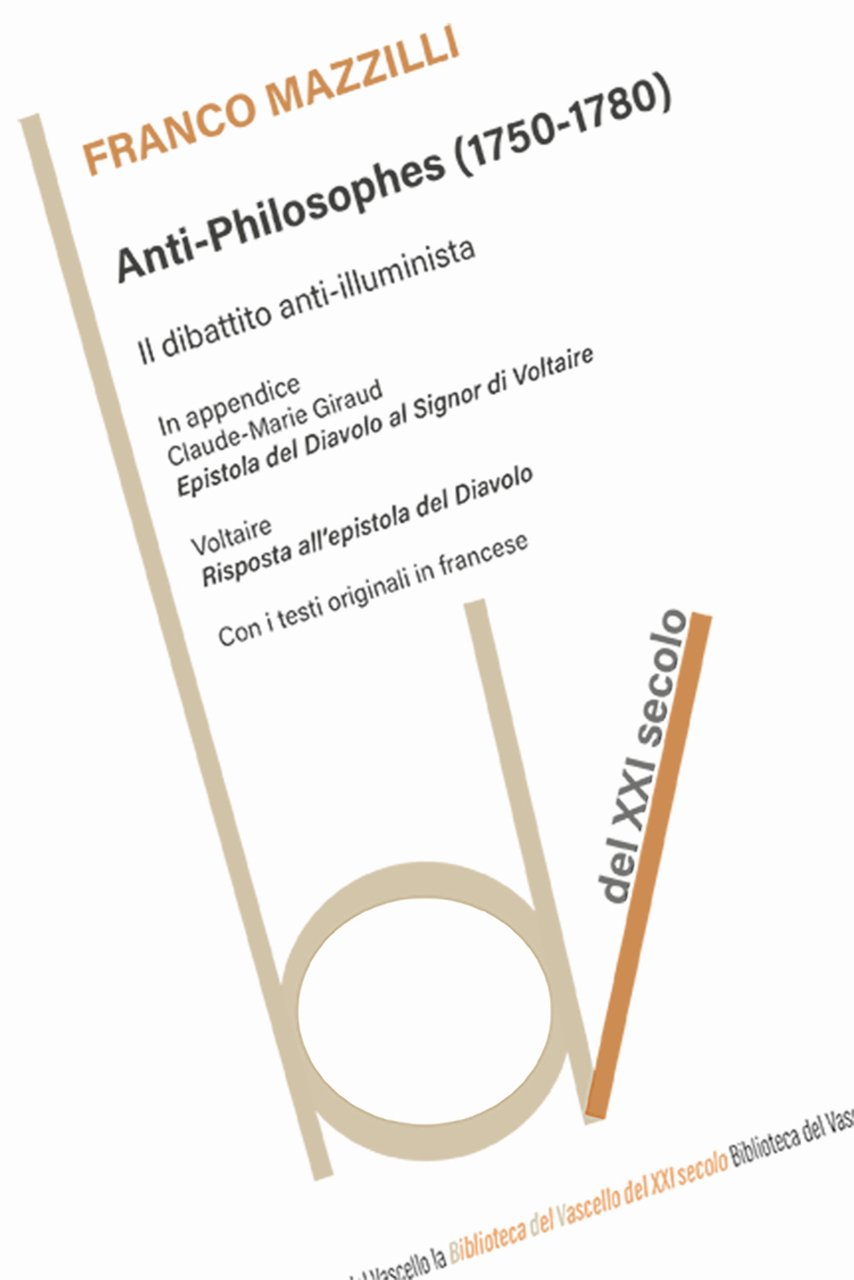 Anti-philosophes (1750-1780). Il dibattito anti-illuminista. Con i testi originali in …
