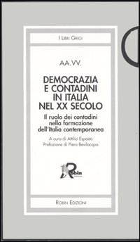 Democrazia e contadini in Italia nel XX secolo. Il ruolo …