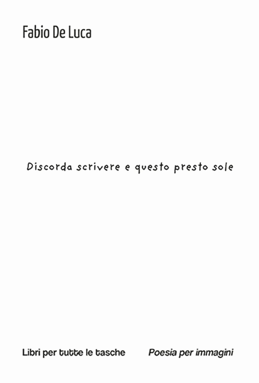 Discorda scrivere e questo presto sole