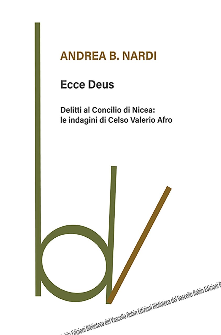 Ecce Deus. Delitti al Concilio di Nicea: le indagini di …