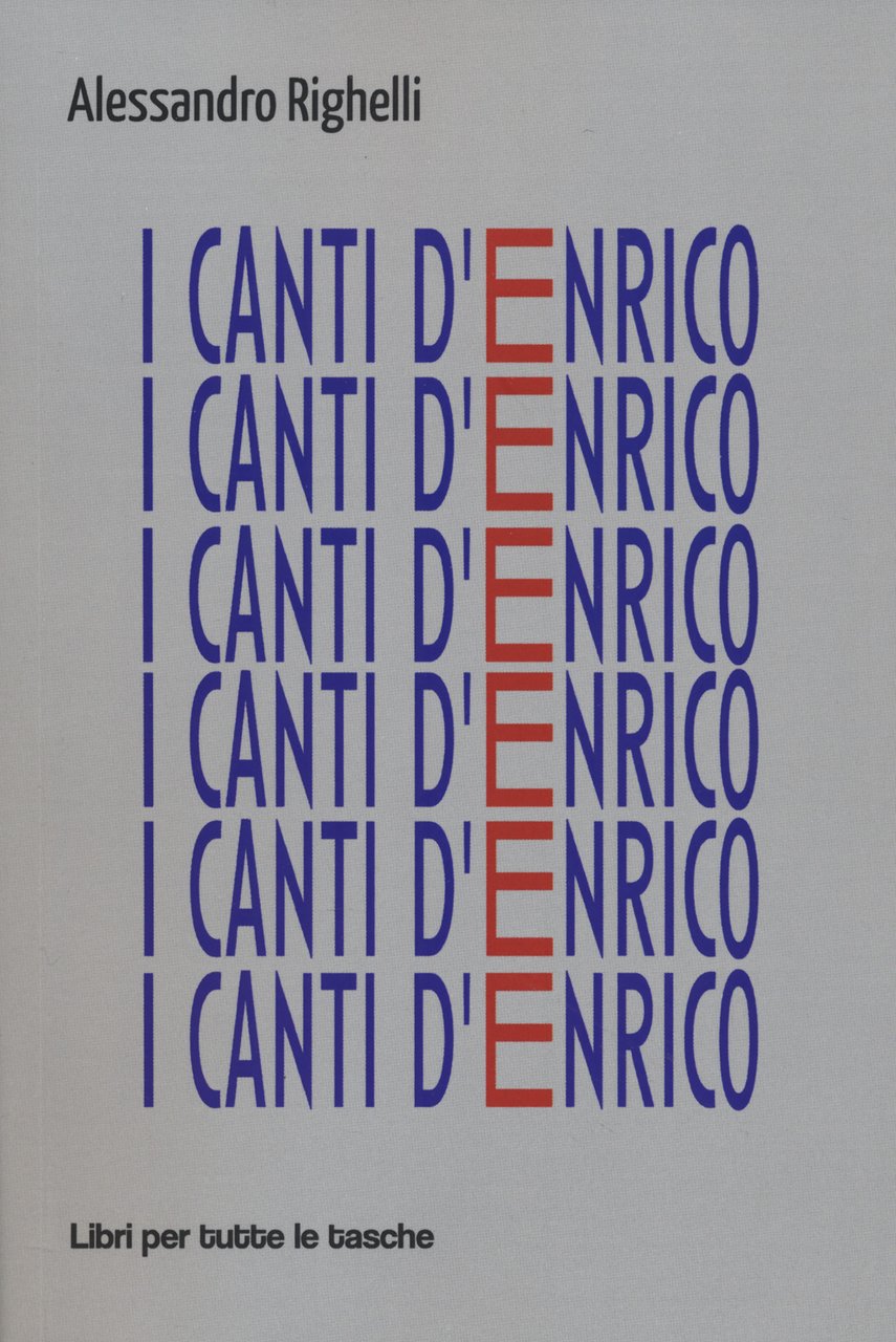 I canti d'Enrico. Sul lavoro e sulla poesia