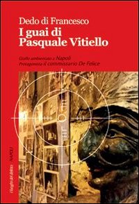 I guai di Pasquale Vitiello