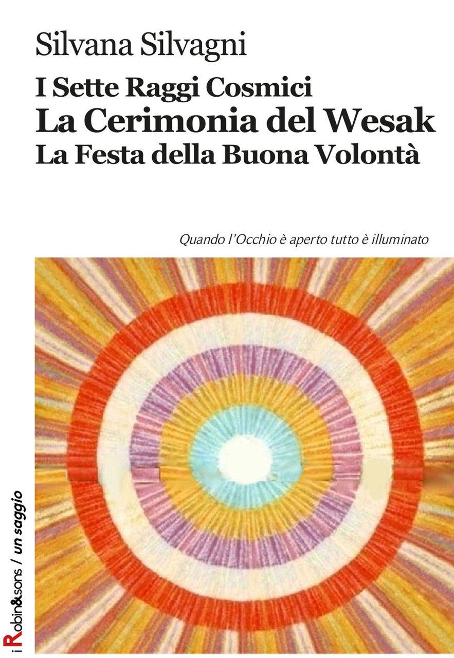 I sette raggi cosmici. La cerimonia del Wesak. La Festa …