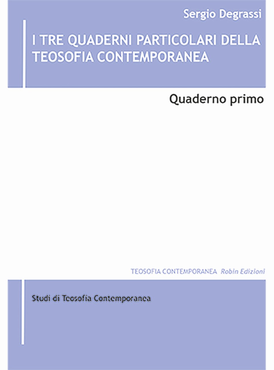 I tre quaderni particolari della teosofia contemporanea. Vol. 1