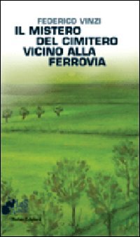 Il mistero del cimitero vicino alla ferrovia