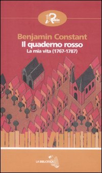 Il quaderno rosso. La mia vita (1767-1787)