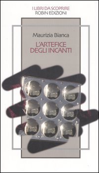 L'artefice degli incanti