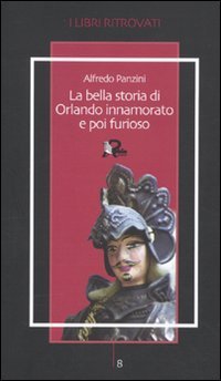 La bella storia di Orlando innamorato e poi furioso