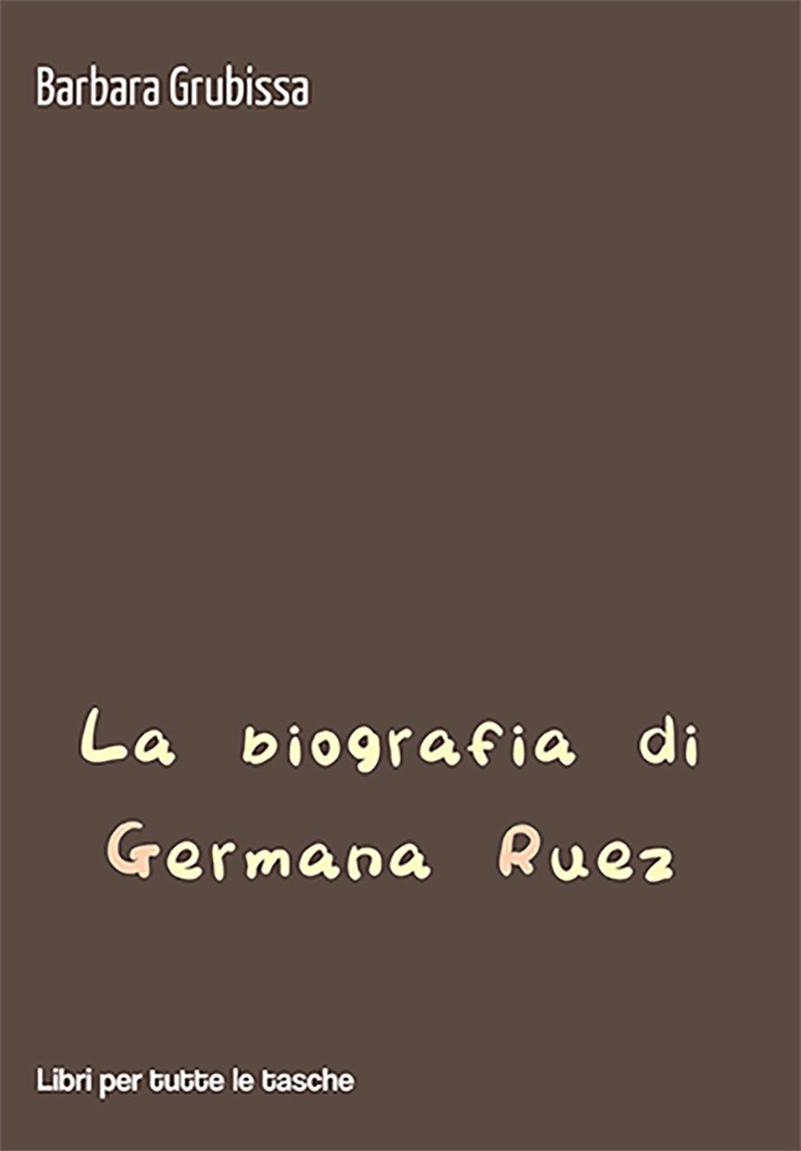 La biografia di Germana Ruez