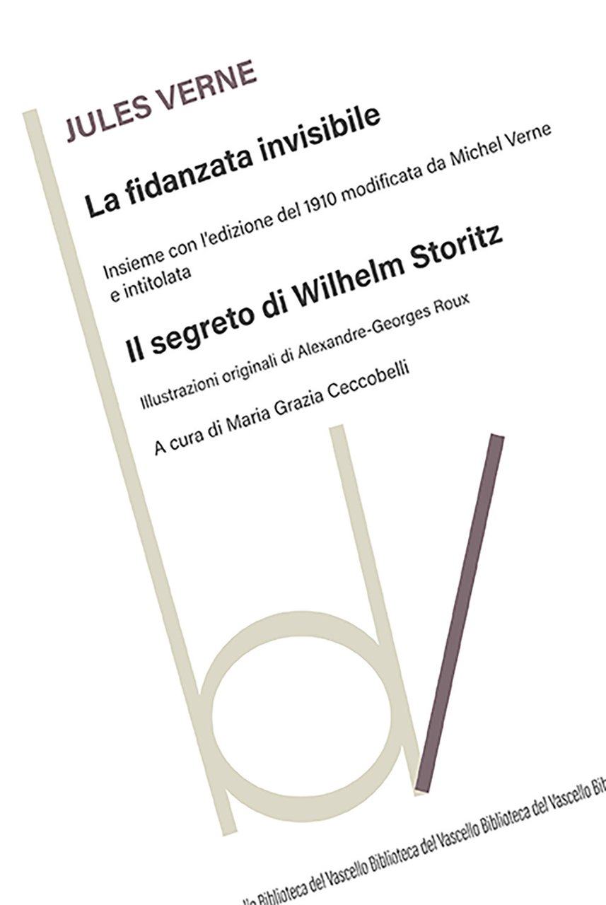 La fidanzata invisibile. Con Il segreto di Wilhelm Storitz