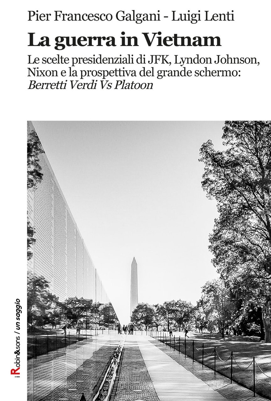 La guerra in Vietnam. Le scelte presidenziali di JFK, Lyndon …