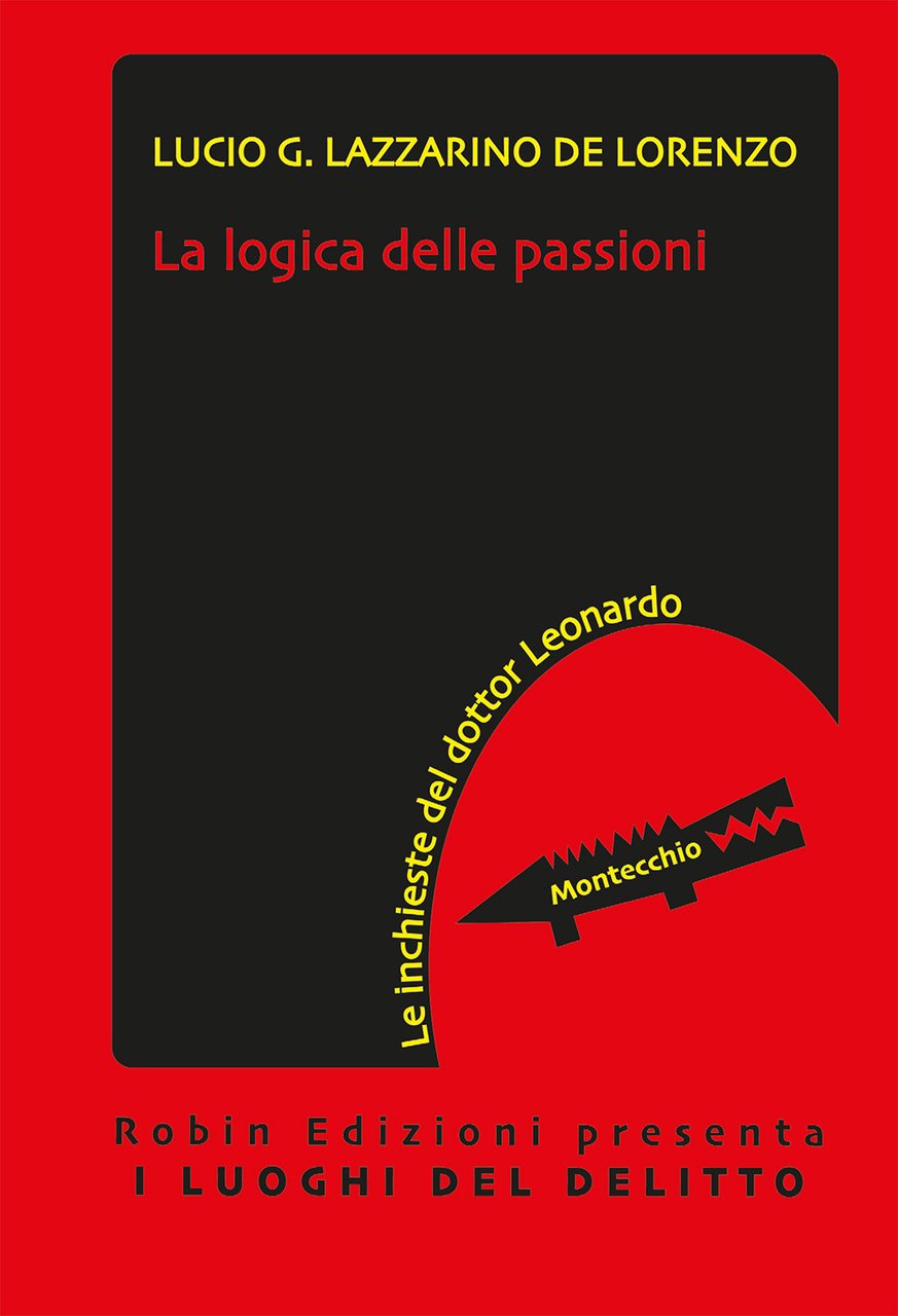 La logica delle passioni. Le inchieste del dottor Leonardo