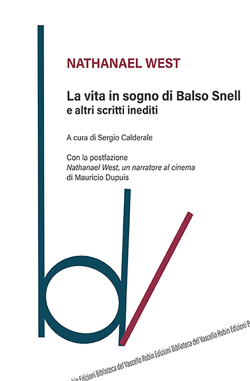 La vita in sogno di Balso Snell e altri scritti …