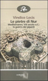 Le pietre di Nur. Mediterraneo, VIII secolo a. C.: la …