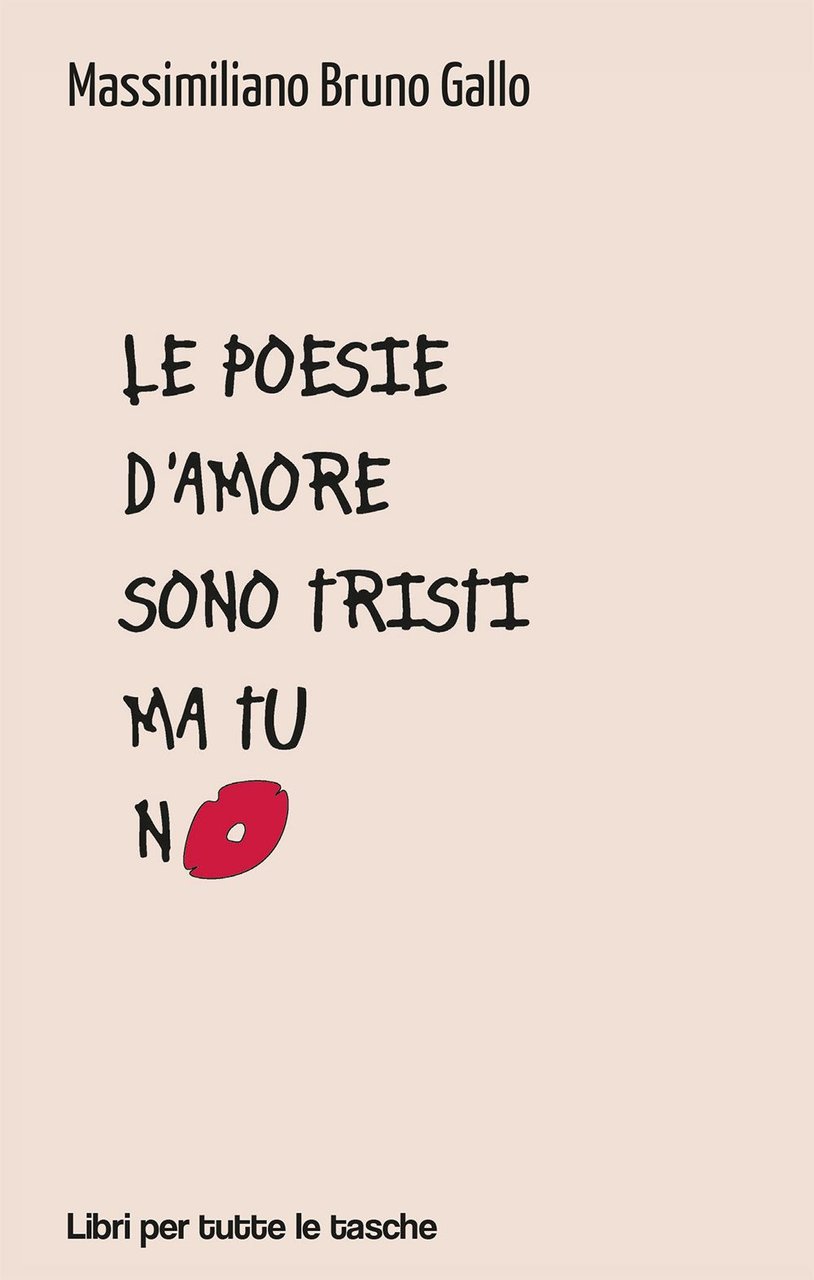 Le poesie d'amore sono tristi ma tu no